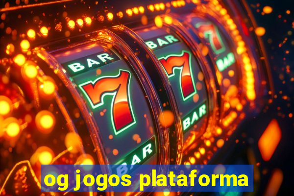 og jogos plataforma